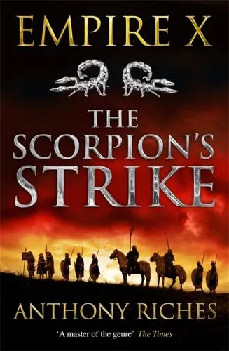 Anthony Riches The Scorpion's Strike: Empire X