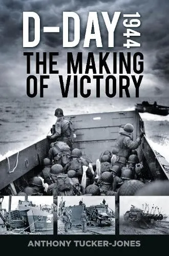 Anthony Tucker-Jones D-Day 1944