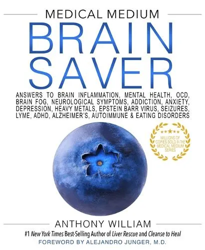 Anthony William Medical Medium Brain Saver