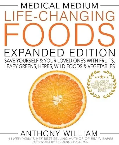 Anthony William Medical Medium Life-Changing Foods Expanded Edition