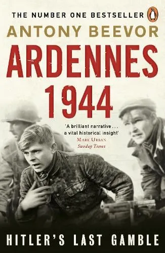 Antony Beevor Ardennes 1944