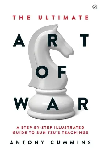 Antony Cummins The Ultimate Art of War