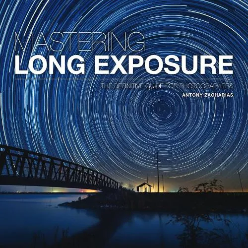 Antony Zacharias Mastering Long Exposure