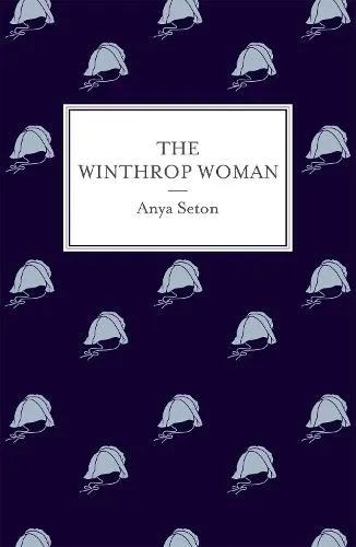 Anya Seton The Winthrop Woman