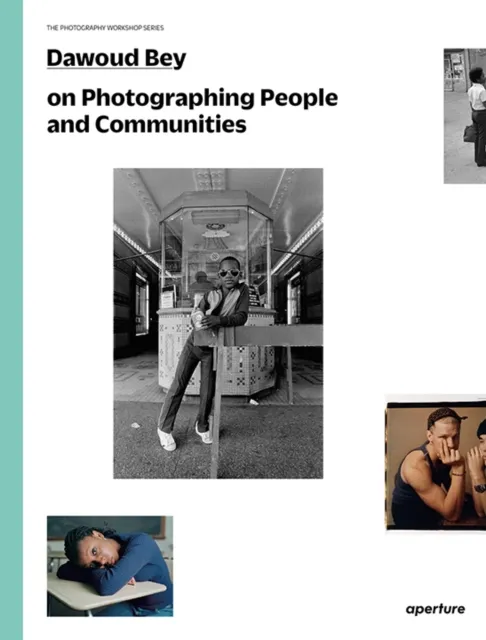 Aperture Dawoud Bey On Photographing People And Communities : The Photography Workshop Series