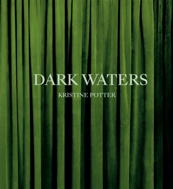 Aperture Kristine Potter: Dark Waters