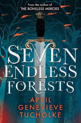 April Tucholke Seven Endless Forests