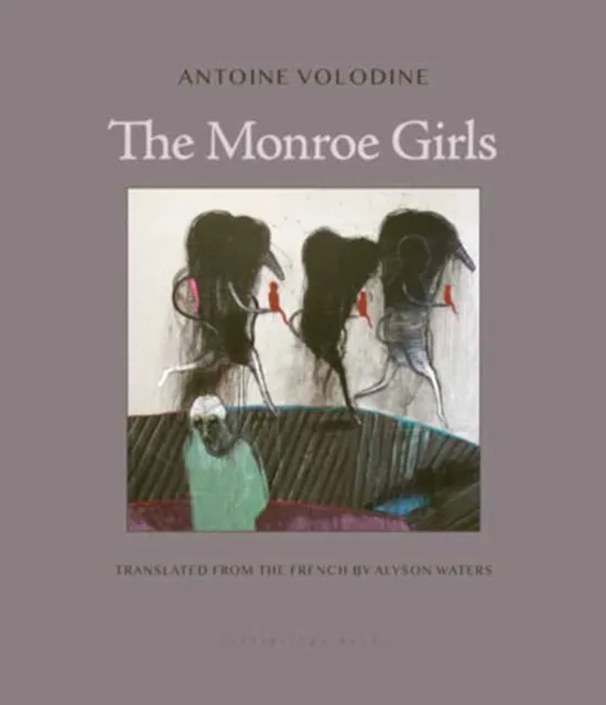 Archipelago Books The Monroe Girls