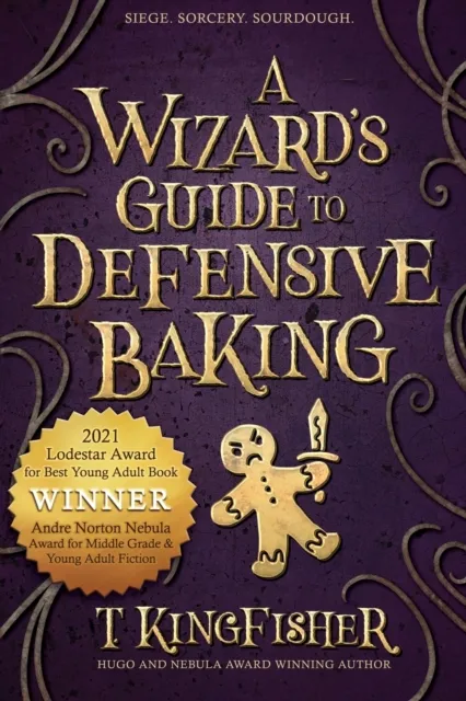 T. Kingfisher A Wizard's Guide to Defensive Baking Paperback Book Multicolor