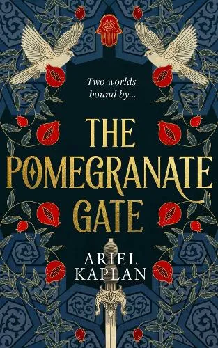 Ariel Kaplan The Pomegranate Gate Volume 1
