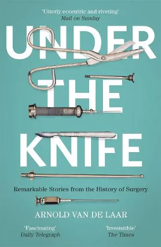 Arnold van de Laar Under the Knife