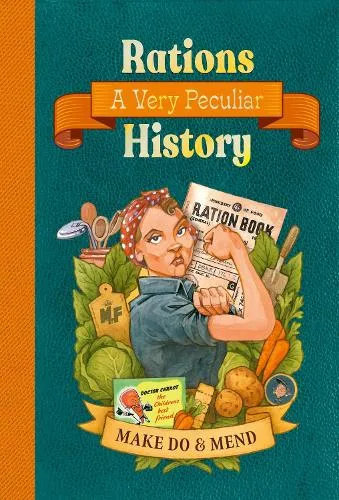 Arscott, David Rations: A Very Peculiar History