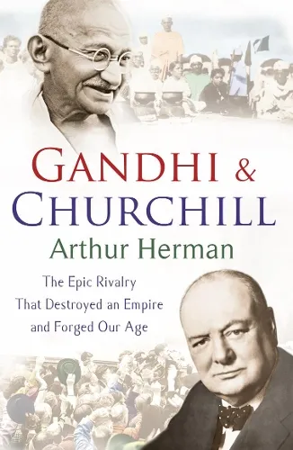 Arthur Herman Gandhi and Churchill