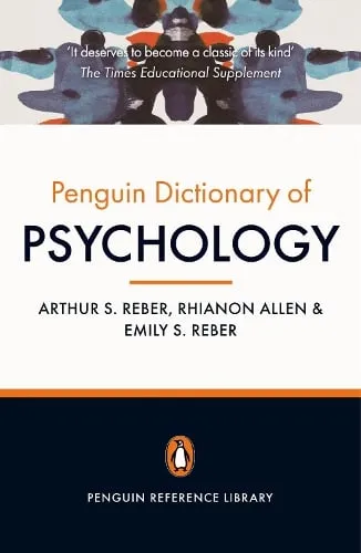 Arthur S Reber The Penguin Dictionary of Psychology (4th Edition)