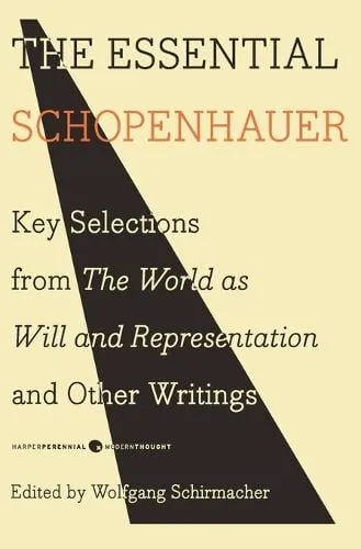 Arthur Schopenhauer The Essential Schopenhauer