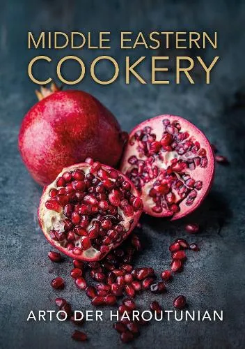 Arto der Haroutunian Middle Eastern Cookery