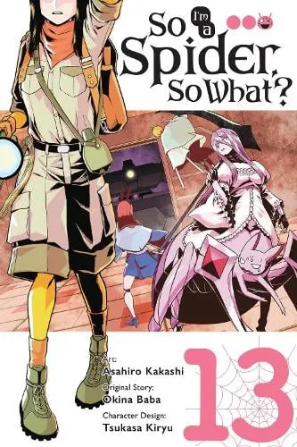 Asahiro Kakashi So I'm a Spider, So What?, Vol. 13 (manga)