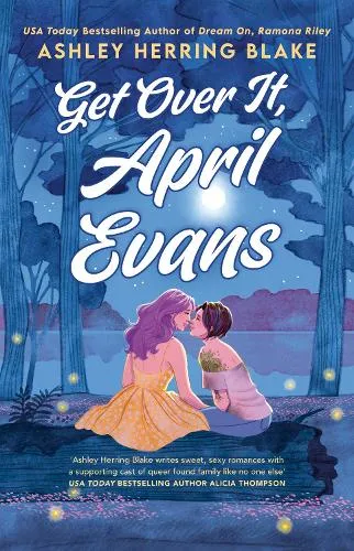 Ashley Herring Blake Get Over It, April Evans