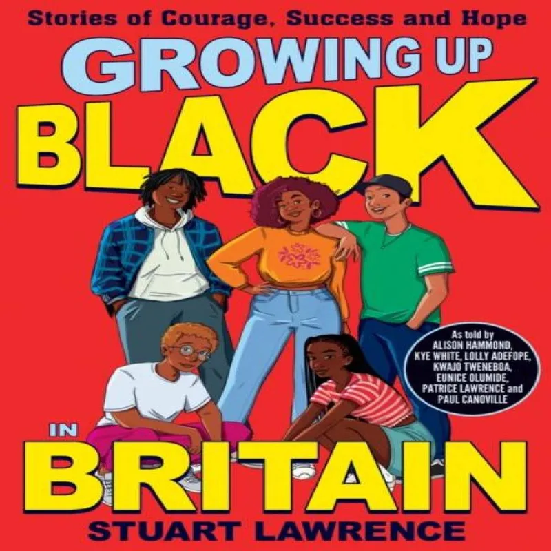 Ashley Hickson-Lovence Growing Up Black in Britain: Stories of courage, success & hope Multicolor