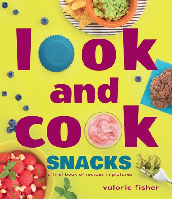 Valorie Fisher Look & Cook Snacks Hardback Book Multicolor