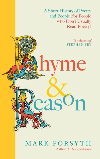 Mark Forsyth Rhyme & Reason : A Short History of British Poetry from the #1 Multicolor