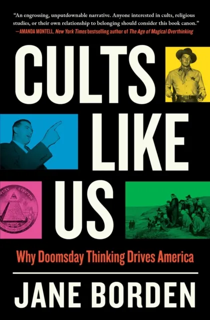 Atria Books Cults Like Us : Why Doomsday Thinking Drives America