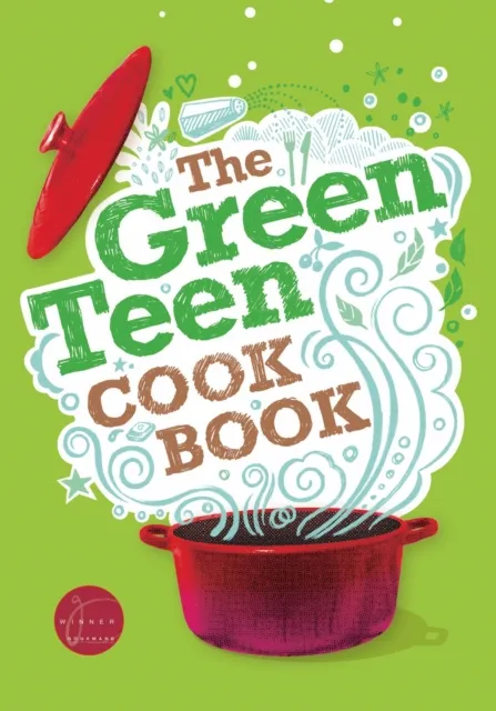 Aurora Metro Publications The Green Teen Cookbook