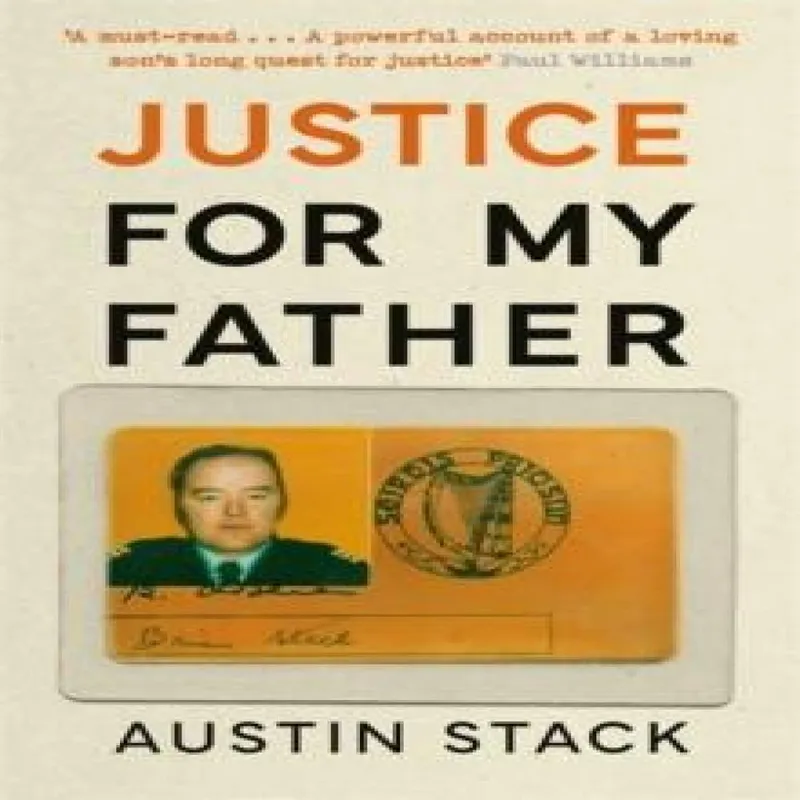 Austin Stack Justice For My Father: 'A must-read' - Paul Williams Paperback Book Multicolor
