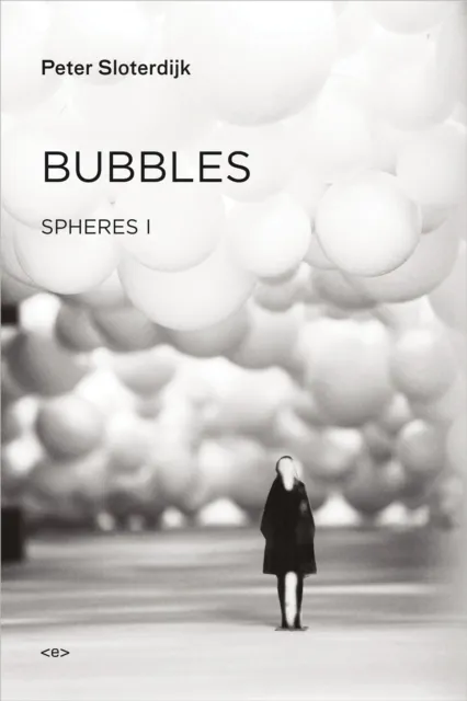 Autonomedia Bubbles : Spheres Volume I: Microspherology