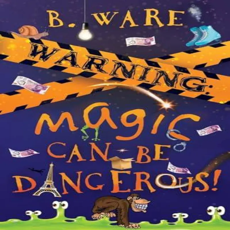 B. Ware Warning: Magic Can Be Dangerous!
