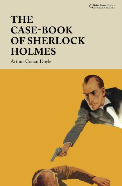 Baker Street Press The Case-Book Of Sherlock Holmes