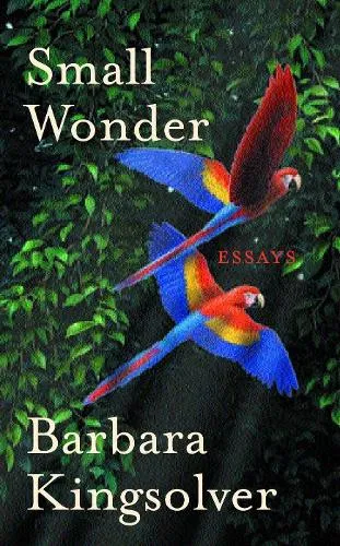 Barbara Kingsolver Small Wonder