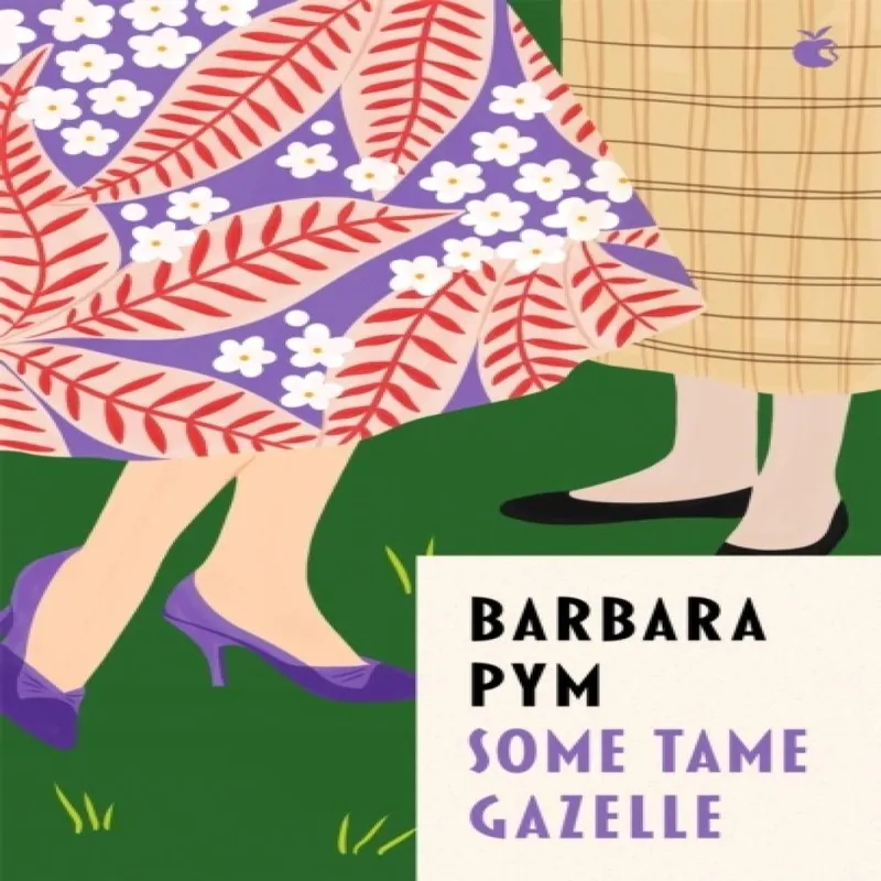 Barbara Pym Some Tame Gazelle