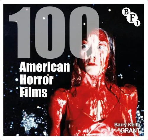 Barry Keith Grant 100 American Horror Films
