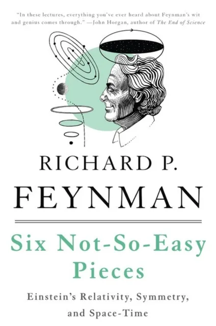 Basic Books Six Not-So-Easy Pieces : Einstein'S Relativity, Symmetry, And Space-Time