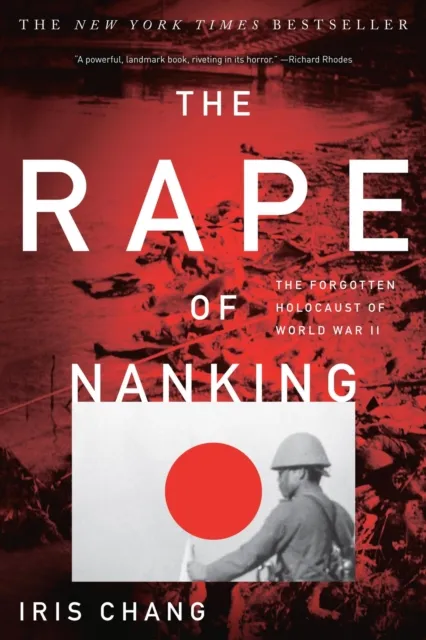 Basic Books The Rape Of Nanking : The Forgotten Holocaust Of World War Ii