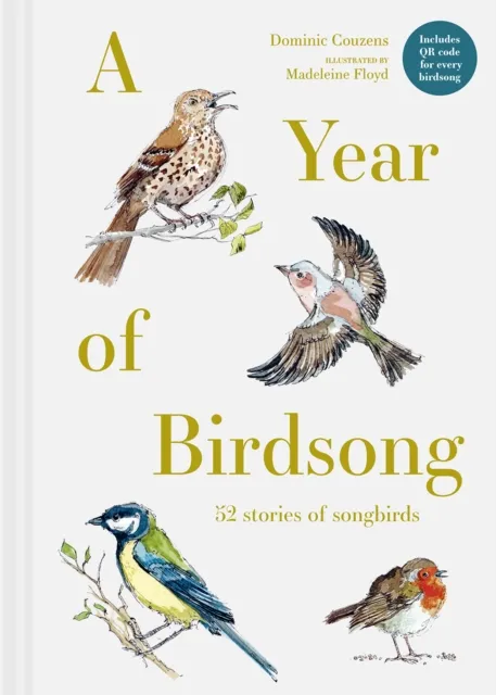 Batsford A Year Of Birdsong : 52 Stories Of Songbirds