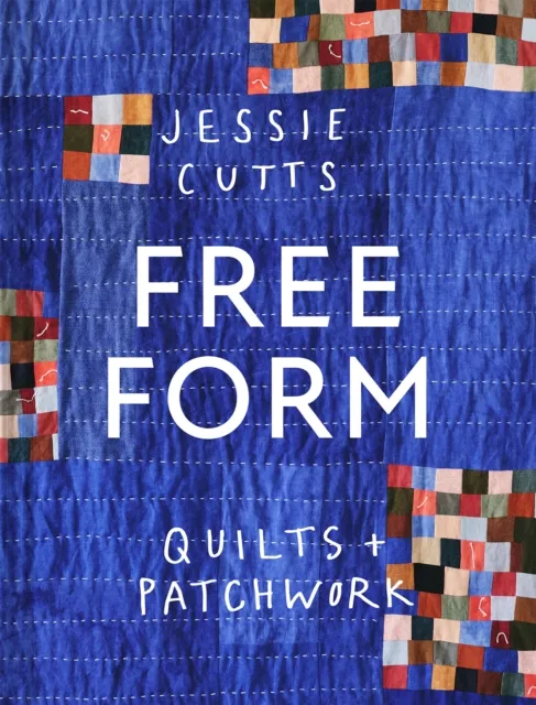 Batsford Free-Form Quilts And Patchwork