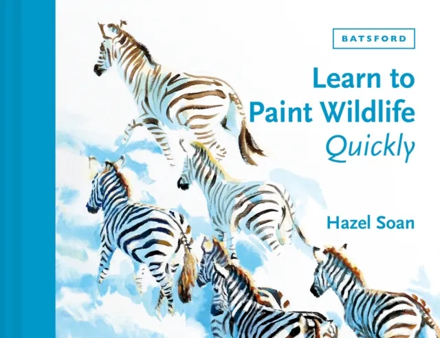 Batsford Learn To Paint Wildlife Quickly