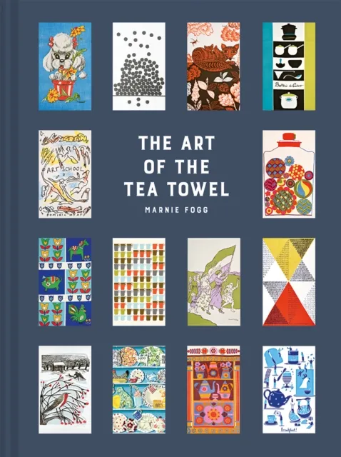 Batsford The Art Of The Tea Towel : 100 Of The Designs
