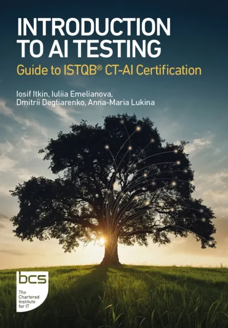 Bcs Learning & Development Limited Introduction To Ai Testing : Guide To Istqb® Ct-Ai Certification