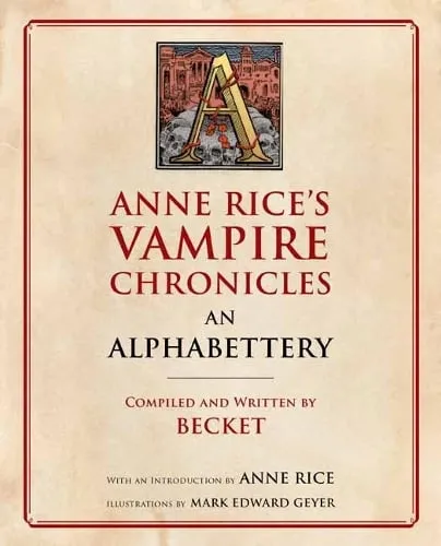 Becket Anne Rice's Vampire Chronicles An Alphabettery