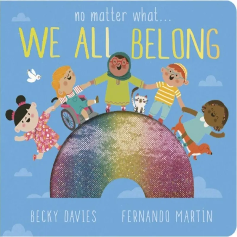 Becky Davies No Matter What . . . We All Belong
