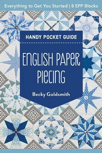 Becky Goldsmith English Paper Piecing Handy Pocket Guide
