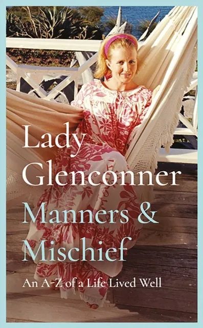 Bedford Square Publishers Manners And Mischief : An A–z Of Royal Tales And Surprising Wisdom From Princess Margaret'S Lady In Waiting