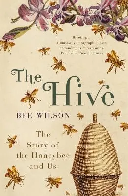 Bee Wilson The Hive