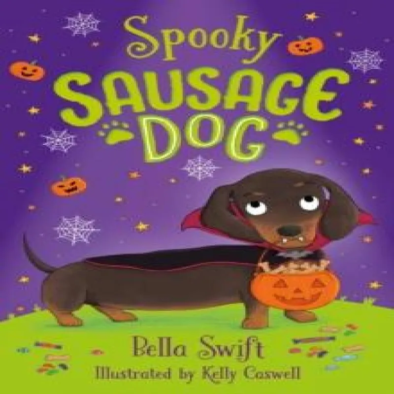 Bella Swift Spooky Sausage Dog : Book 3 Paperback Multicolor