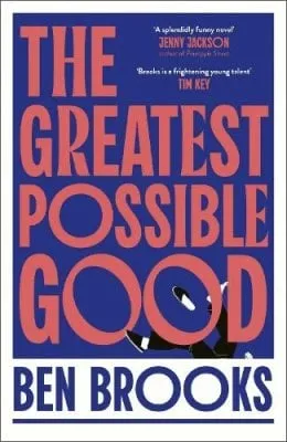 Ben Brooks The Greatest Possible Good
