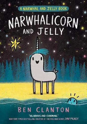 Ben Clanton Narwhalicorn And Jelly