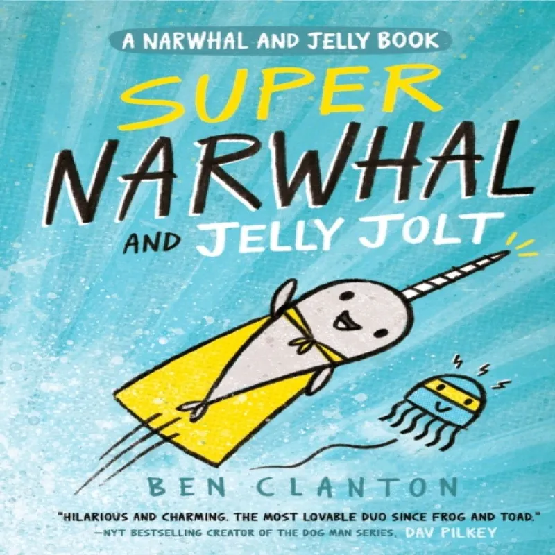 Ben Clanton Super Narwhal & Jelly Jolt Paperback Book Multicolor